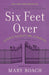 Six Feet Over: Science Tackles the Afterlife - Paperback | Diverse Reads