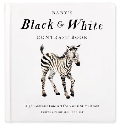 Baby's Black and White Contrast Book: High-Contrast Art for Visual Stimulation at Tummy Time - Hardcover | Diverse Reads