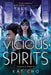 Vicious Spirits - Paperback | Diverse Reads