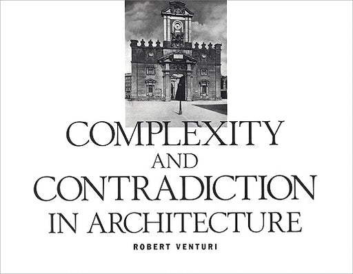 Robert Venturi: Complexity And Contradiction In Architecture - Paperback | Diverse Reads