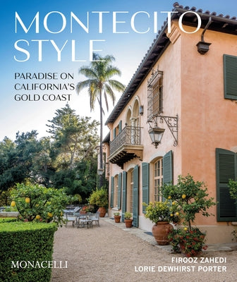 Montecito Style: Paradise on California's Gold Coast - Hardcover | Diverse Reads