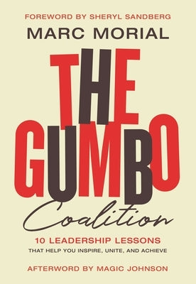 The Gumbo Coalition: 10 Leadership Lessons That Help You Inspire, Unite, and Achieve - Paperback | Diverse Reads