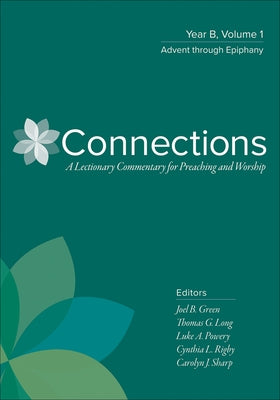 Connections: Year B, Volume 1: Advent through Epiphany - Hardcover | Diverse Reads