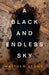 A Black and Endless Sky - Paperback | Diverse Reads