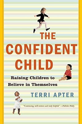 Confident Child: Raising Children to Believe in Themselves - Paperback | Diverse Reads
