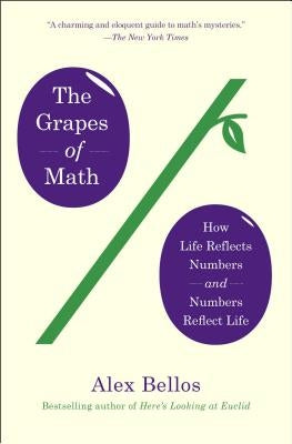 The Grapes of Math: How Life Reflects Numbers and Numbers Reflect Life - Paperback | Diverse Reads