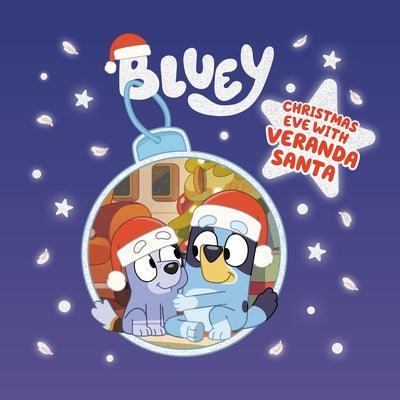 Bluey: Christmas Eve with Veranda Santa - Hardcover | Diverse Reads