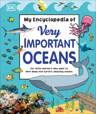 My Encyclopedia of Very Important Oceans - Hardcover | Diverse Reads