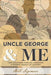Uncle George and Me: Two Southern Families Confront a Shared Legacy of Slavery - Paperback | Diverse Reads