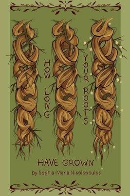 How Long Your Roots Have Grown - Paperback | Diverse Reads