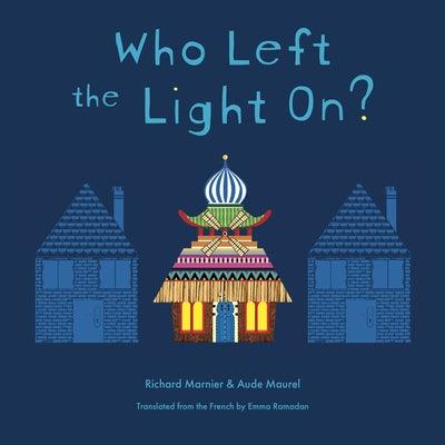 Who Left the Light On? - Hardcover | Diverse Reads