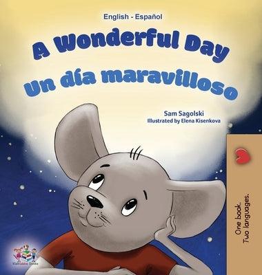 A Wonderful Day (English Spanish Bilingual Book for Kids) - Hardcover | Diverse Reads