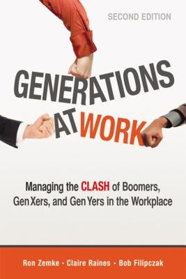 Generations at Work: Managing the Clash of Boomers, Gen Xers, and Gen Yers in the Workplace - Paperback | Diverse Reads