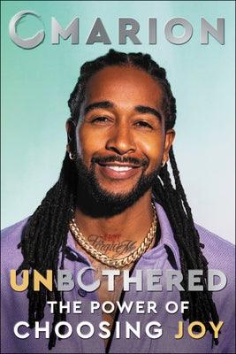 Unbothered: The Power of Choosing Joy - Hardcover |  Diverse Reads