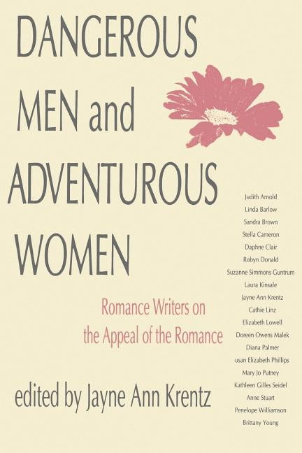 Dangerous Men and Adventurous Women: Romance Writers on the Appeal of the Romance / Edition 1 - Paperback | Diverse Reads
