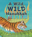 A Wild, Wild Hanukkah - Hardcover | Diverse Reads