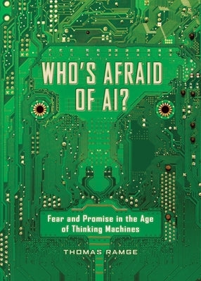 Who's Afraid of AI?: Fear and Promise in the Age of Thinking Machines - Paperback | Diverse Reads
