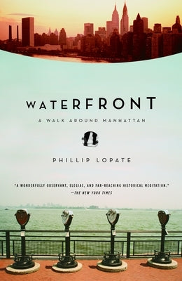 Waterfront: A Walk Around Manhattan - Paperback | Diverse Reads