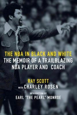 The NBA in Black and White: The Memoir of a Trailblazing NBA Player and Coach - Hardcover |  Diverse Reads