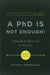 A PhD Is Not Enough!: A Guide to Survival in Science - Paperback | Diverse Reads