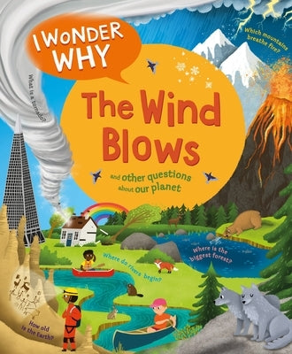 I Wonder Why the Wind Blows: And Other Questions about Our Planet - Hardcover | Diverse Reads