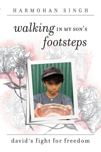 Walking In My Son's Footsteps: David's Fight For Freedom - Paperback | Diverse Reads