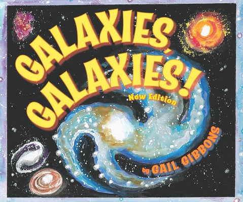 Galaxies, Galaxies! (New & Updated Edition) - Paperback | Diverse Reads