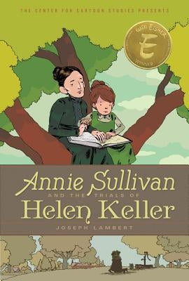 Annie Sullivan and the Trials of Helen Keller - Paperback | Diverse Reads