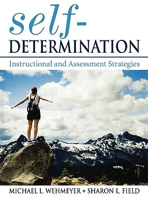 Self-Determination: Instructional and Assessment Strategies / Edition 1 - Paperback | Diverse Reads