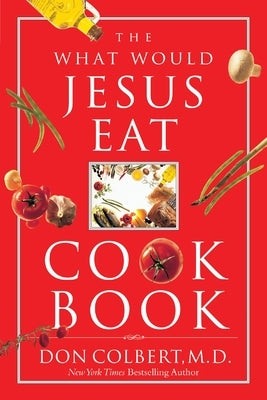 The What Would Jesus Eat Cookbook - Paperback | Diverse Reads