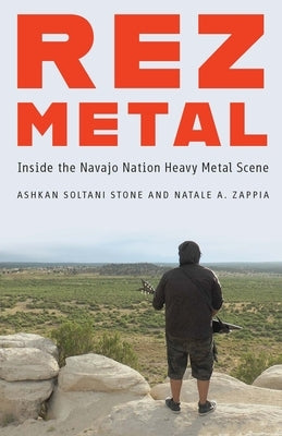 Rez Metal: Inside the Navajo Nation Heavy Metal Scene - Paperback | Diverse Reads
