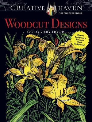 Creative Haven Woodcut Designs Coloring Book: Diverse Designs on a Dramatic Black Background - Paperback | Diverse Reads