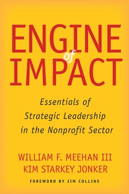 Engine of Impact: Essentials of Strategic Leadership in the Nonprofit Sector - Hardcover | Diverse Reads