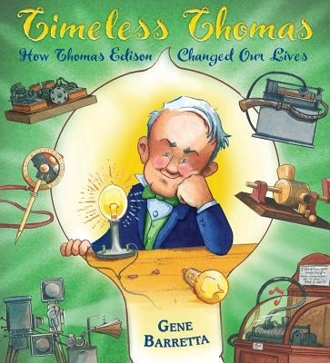 Timeless Thomas: How Thomas Edison Changed Our Lives - Paperback | Diverse Reads