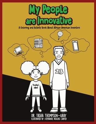 My People are Innovative: A Coloring and Activity Book About African American Inventors - Paperback | Diverse Reads