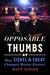 Opposable Thumbs: How Siskel & Ebert Changed Movies Forever - Hardcover | Diverse Reads