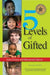 5 Levels of Gifted: School Issues and Educational Options - Paperback | Diverse Reads