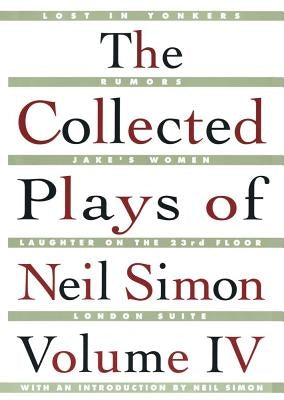The Collected Plays of Neil Simon Vol IV - Paperback | Diverse Reads