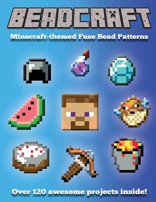 Beadcraft: Minecraft-themed Fuse Bead Patterns - Paperback | Diverse Reads