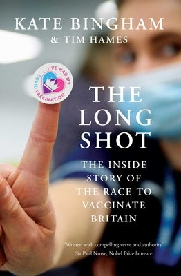 The Long Shot: The Inside Story of the Race to Vaccinate Britain - Paperback | Diverse Reads