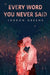 Every Word You Never Said - Paperback | Diverse Reads