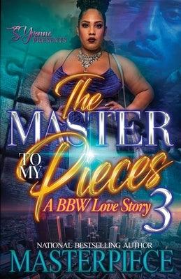 The Master To My Pieces 3: A BBW Love Story - Paperback | Diverse Reads