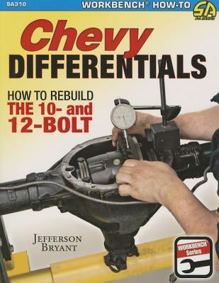 Chevy Differentials: How to Rebuild the 10- and 12-Bolt - Paperback | Diverse Reads