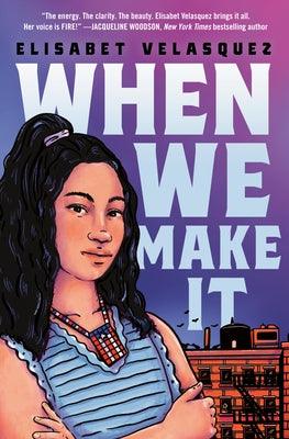 When We Make It - Hardcover | Diverse Reads