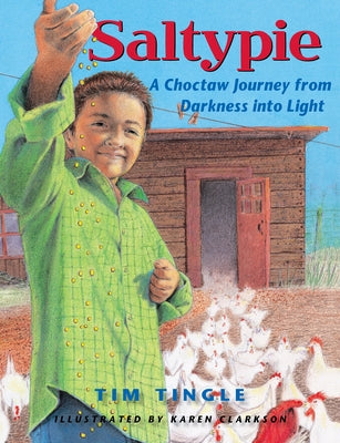 Saltypie: A Choctaw Journey from Darkness into Light - Paperback | Diverse Reads
