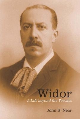 Widor: A Life Beyond the Toccata - Paperback | Diverse Reads
