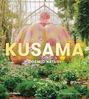 Kusama: Cosmic Nature - Hardcover | Diverse Reads