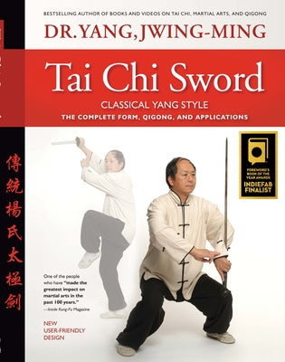 Tai Chi Sword Classical Yang Style: The Complete Form, Qigong, and Applications - Hardcover | Diverse Reads