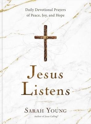 Jesus Listens: Daily Devotional Prayers of Peace, Joy, and Hope (the New 365-Day Prayer Book) - Hardcover | Diverse Reads