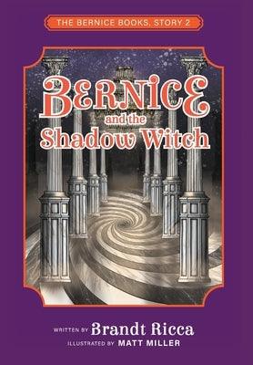 Bernice and the Shadow Witch - Hardcover | Diverse Reads